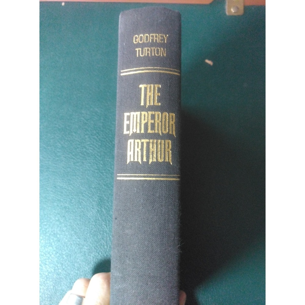 The Emperor Arthur by Godfrey Turton (1967, Hardcover) First Edition - Excellent